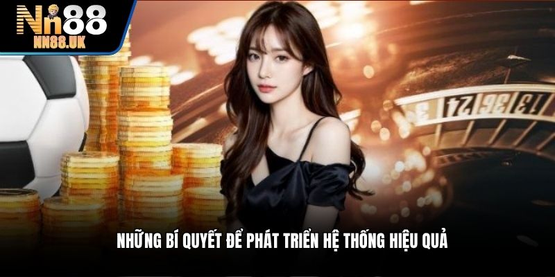 Những bí quyết để phát triển hệ thống hiệu quả