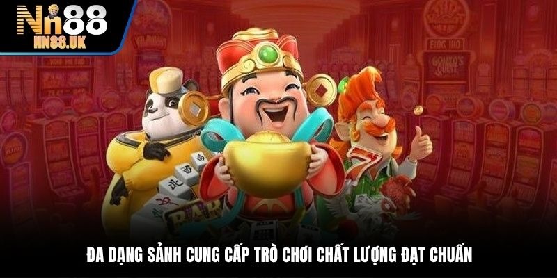 Đa dạng sảnh cung cấp nổ hũ TN88 hấp dẫn