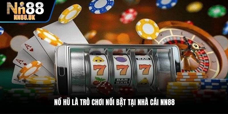 Nổ hũ online là dòng game cược nổi bật tại TN88