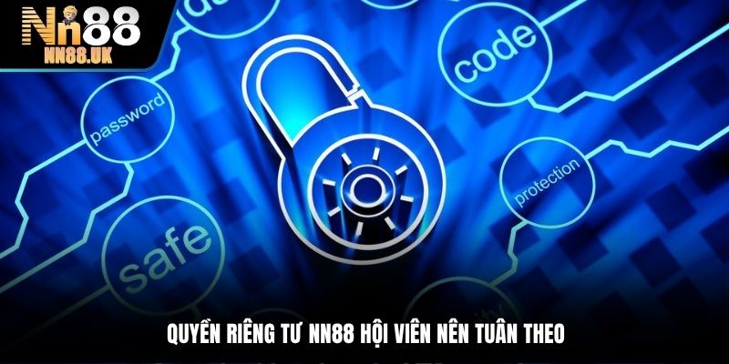 Quyền riêng tư TN88 hội viên nên tuân theo