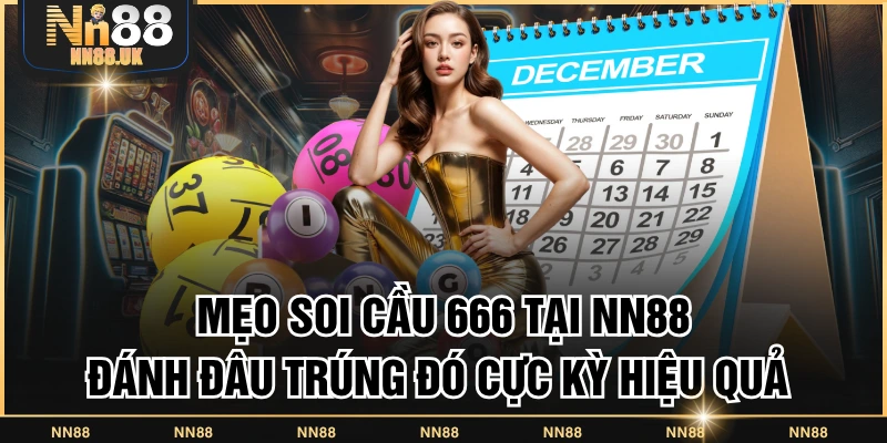 Mẹo soi cầu 666 hữu ích tại TN88